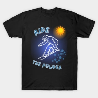 Ride the powder T-Shirt